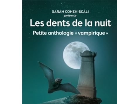 Les dents de la nuit - Petite anthologie vampirique (Poche)