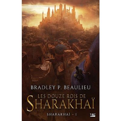 Sharakha&iuml; Tome 1 - Les Douze Rois De Sharakha&iuml;
