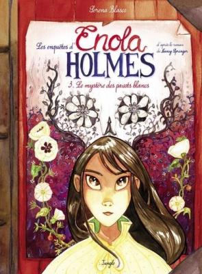 Les enqu&ecirc;tes d'Enola Holmes - tome 3 Le myst&egrave;re des pavots blancs (BD)