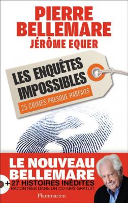 Les Enqu&ecirc;tes impossibles: 25 CRIMES PRESQUE PARFAITS