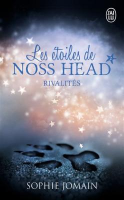 Les &eacute;toiles de Noss Head (Tome 2-Rivalit&eacute;s)