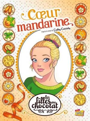 Fournisseur Cultura Les Filles Au Chocolat T.3 : Coeur Mandarine