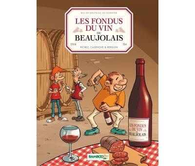 Les Fondus du vin : Beaujolais (BD)