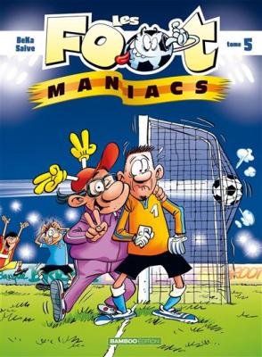 Les Footmaniacs - tome 05 (BD)