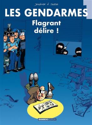 Fournisseur Cultura Les Gendarmes T.1 : Flagrant D&eacute;lire !