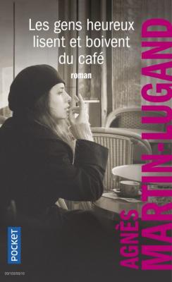Les gens heureux lisent et boivent du caf&eacute; (Poche)
