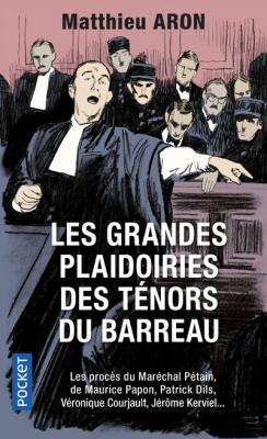 Les grandes plaidoiries des t&eacute;nors du barreau (Broch&eacute;)