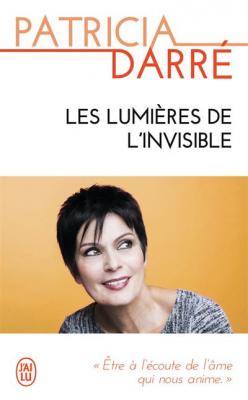 Les lumi&egrave;res de l'invisible (Poche)