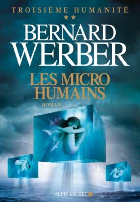 Les Micro-humains: Troisi&egrave;me humanit&eacute; - tome 2