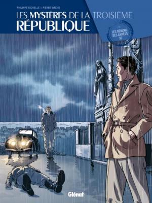 Les Myst&egrave;res de la 3e R&eacute;publique - Tome 01: Les d&eacute;mons des ann&eacute;es 30