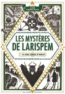 Les Myst&egrave;res De Larispem Tome 1 - Le Sang Jamais N'oublie