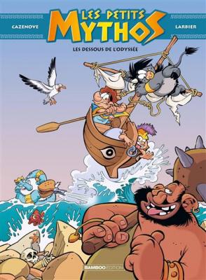 Les Petits Mythos - tome 06 - Les dessous de l'odyss&eacute;e (BD)