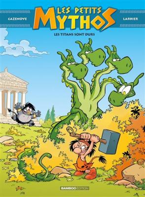 Les Petits Mythos - Tome 03 - Les Titans sont durs (BD)