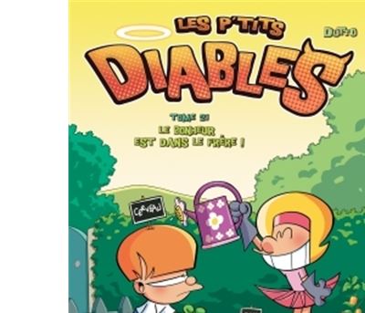 Les P'tits Diables Tome 21 - Le Bonheur est dans le fr&egrave;re ! (BD)