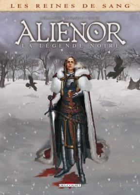 Les Reines de sang - Alienor, la L&eacute;gende noire Tome 2 (BD)