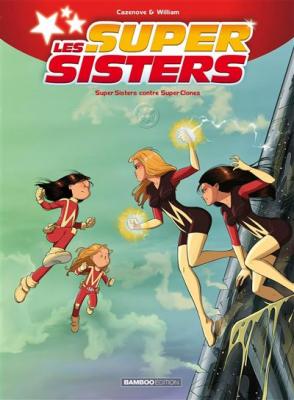 Les Super Sisters Tome 2 - Super Sisters Contre Super Clones