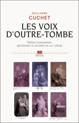 Les Voix d'outre-tombe: Tables tournantes, spiritisme et soci&eacute;t&eacute;