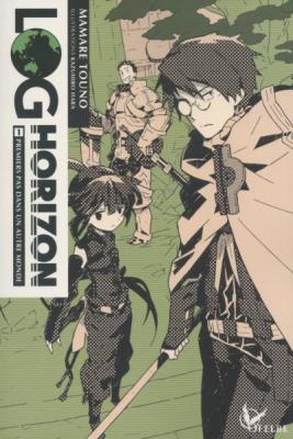 Log Horizon - Light Novel - Tome 1 : Premiers Pas Dans Un Autre Monde