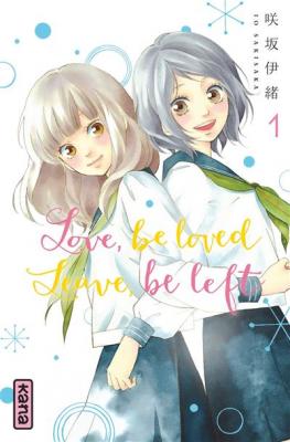 Love, be loved Leave, be left - Tome 1 (Manga)