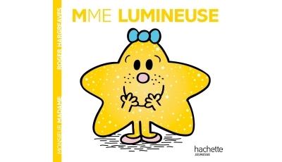 Madame Lumineuse - Roger Hargreaves - Hachette Jeunesse - broch&eacute; - Album jeunesse d&egrave;s 3 ans