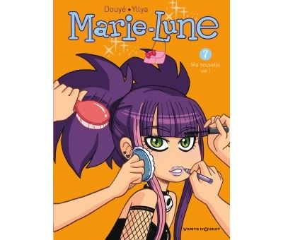 Marie Lune - Tome 07: Ma nouvelle vie !