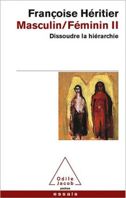 Masculin/f&eacute;minin II - Dissoudre la hi&eacute;rarchie (Poche)