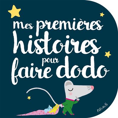 Mes premi&egrave;res histoires pour faire dodo