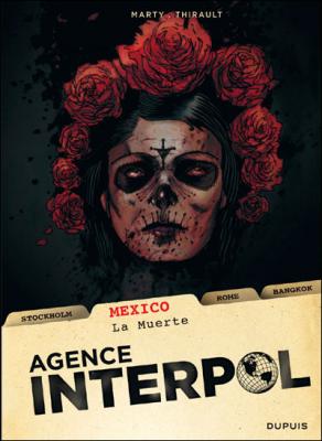 Agence Interpol Tome 1 - Mexico - La Muerte