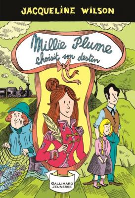 Millie Plume, 3&nbsp;:&nbsp;Millie Plume choisit son destin
