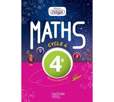 Mission Indigo math&eacute;matiques cycle 4 / 4e - Livre &eacute;l&egrave;ve - &eacute;d. 2016