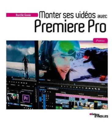 Monter ses vid&eacute;os avec Premiere Pro