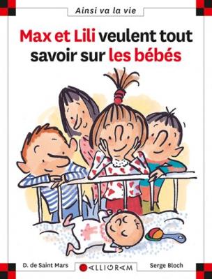 N&deg;50 Max et Lili veulent tout savoir sur les b&eacute;b&eacute;s (Jeunesse)