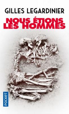 Nous &eacute;tions les hommes (Poche)