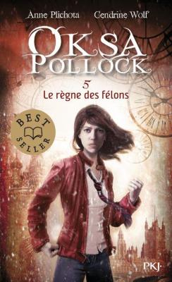 Oksa Pollock - tome 5 Le r&egrave;gne des f&eacute;lons (Poche)