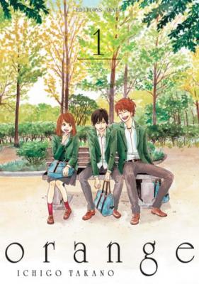 Orange - Ichigo Takano - Tome 1