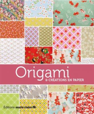 MARIE CLAIRE Origami: et cr&eacute;ations en papier