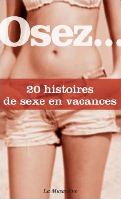 LA MUSARDINE Osez 20 histoires de sexe en vacances