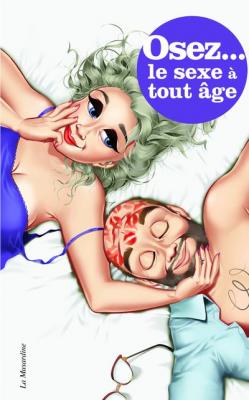 LA MUSARDINE EDS Osez le sexe &agrave; tout &acirc;ge - Roselyne Madelenat -  - Poche - Guide