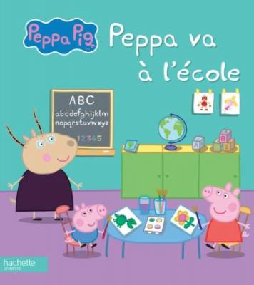 HACHETTE JEUNESSE Peppa Pig / Peppa va &agrave; l'&eacute;cole (Jeunesse)