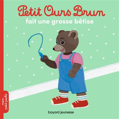 Petit Ours Brun fait une grosse b&ecirc;tise (Jeunesse)