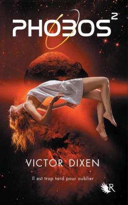 Phobos - Tome 2 - Dixen Victor - Livres - Roman 13 ans+ Young Adult