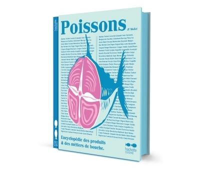 Poissons - Encyclop&eacute;die Des Produits Et Des M&eacute;tiers De Bouche