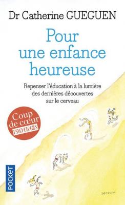 Pour une enfance heureuse (Broch&eacute;)