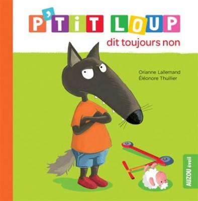 P'tit Loup - P'tit Loup Dit Toujours Non