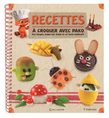 Recettes &agrave; croquer - PAULINE GALLIMARD - Calligram - reli&eacute; - Document jeunesse d&egrave;s 3 ans