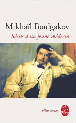 R&eacute;cits D'un Jeune M&eacute;decin - Suivi De Morphine Et Les Aventures Singuli&egrave;res D'un Docteur