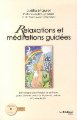 Relaxations et m&eacute;ditations guid&eacute;es + CD (Broch&eacute;)