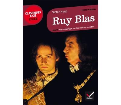 Ruy Blas: suivi d'un parcours &laquo; Ma&icirc;tres et valets &raquo;