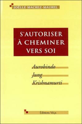 S'autoriser &agrave; cheminer vers soi