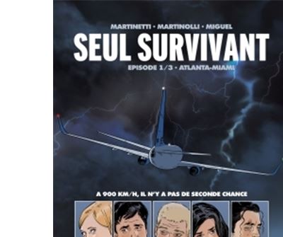 Seul Survivant Tome 1 - Atlanta-Miami